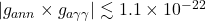 |g_{ann} \times g_{a\gamma \gamma}| \lesssim 1.1 \times 10^{-22}